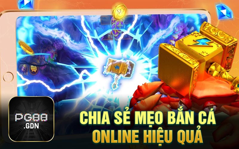 Chia sẻ mẹo bắn cá online hiệu quả