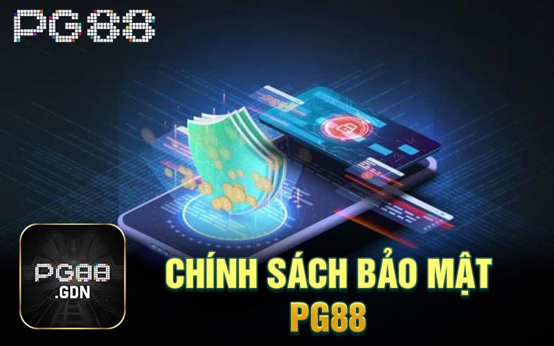 Chính sách bảo mật PG88