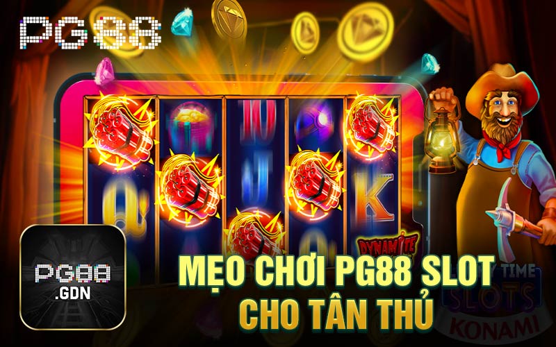 Mẹo chơi PG88 slot cho tân thủ