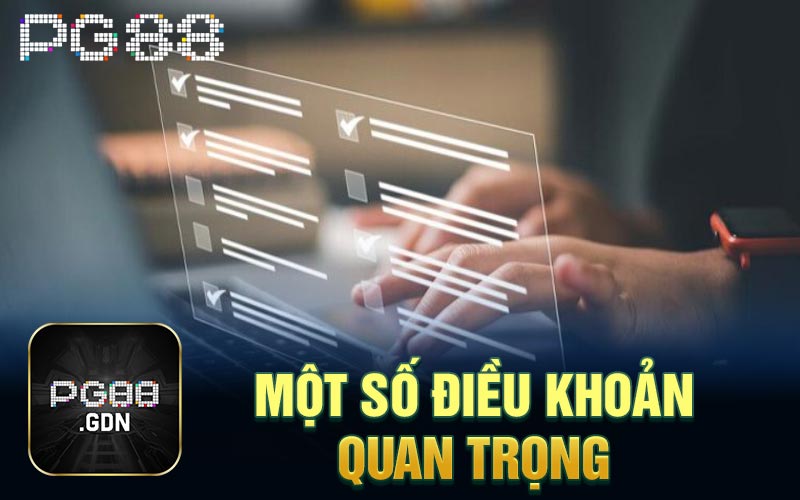 Một số điều khoản quan trọng