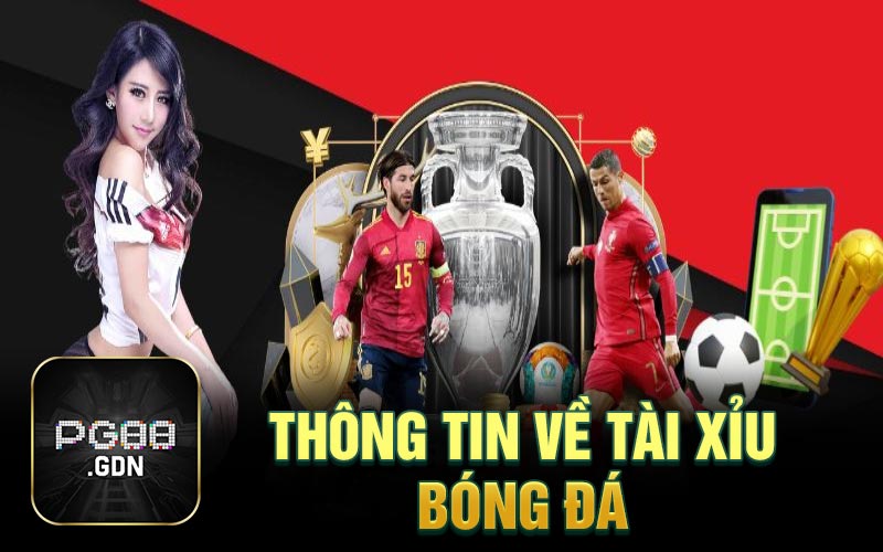 Thông tin về tài xỉu bóng đá